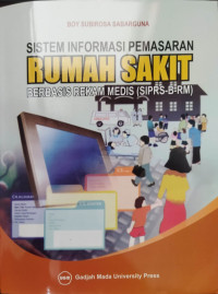Image of Sistem Informasi Pemasaran Rumah Sakit Berbasis Rekam Medis (SIPRS-B-RM)