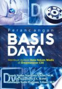Image of Perancangan Basis Data: Membuat Aplikasi Data Rekam Medis di Dreamweaver CS6