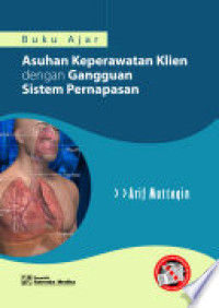 Image of Buku Ajar : Asuhan Keperawatan Klien dengan Gangguan Sistem Pernapasan