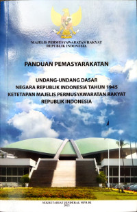 Image of Panduan Pemasyarakatan Undang-Undang Dasar Negara Republik Indonesia Tahun 1945 Ketetapan Majelis Permusyawaratan Rakyat Republik Indonesia