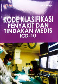 Image of Kode Klasifikasi Penyakit dan Tindakan Medis ICD-10