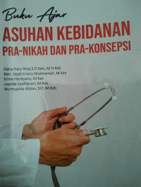 Image of BUKU AJAR ASUHAN KEBIDANAN PRA-NIKAH DAN PRA-KONSEPSI