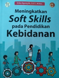 Image of MENINGKATKAN SOFT SKILLS PADA PENDIDIKAN KEBIDANAN