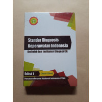 Image of Standar Diagnosis Keperawatan Indonesia : Definisi dan Indikator Diagnostik