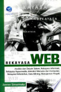 Image of Rekayasa WEB : analisis dan desain sistem, rekayasa informasi, rekayasa hypermedia, interaksi manusia dan komputer, rekayasa kebutuhan, data mining, manajemen proyek